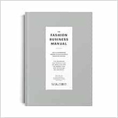 [FREE] KINDLE 📒 The Fashion Business Manual: An Illustrated Guide to Building a Fash