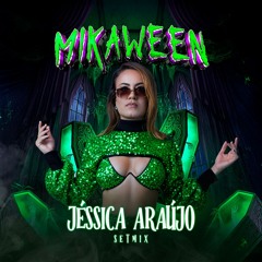 MikaWeen - Dj Jéssica Araújo