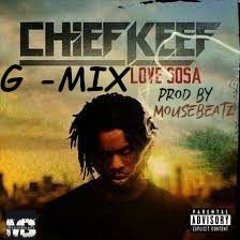 Chief Keef Love Sosa (MouseMix) Prod By Mousebeatz