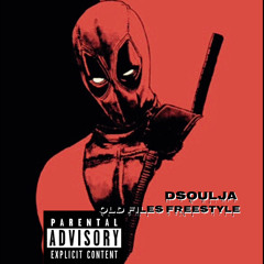 Dsoulja - Old Files Freestyle