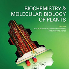 ACCESS EBOOK 📮 Biochemistry and Molecular Biology of Plants by  Bob B. Buchanan,Wilh