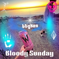 Bloody Sunday (prod. xtasane)