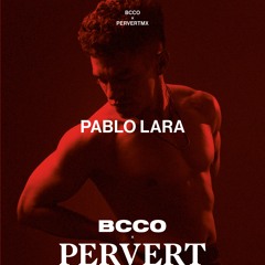 BCCO Mix Series 647: Pablo Lara | BCCO x PERVERT for PRIDE 2025