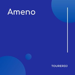 TourerDJ - Ameno (Original Mix)