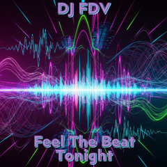 Feel The Beat Tonight
