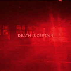$NOW - Death Is Certain (prod. Lil YoungSad)