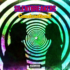 Silentbreakers - ConstructionX (​​sixsense0101 - Sixsense Music)