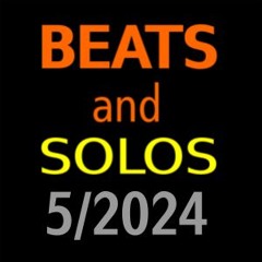 Beats - And - Solos - 5-2024