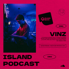 Island Podcast 050 I VINZ (Pryma)