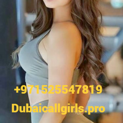 P-! Bur Dubai_CaLl Girls !!971525547819 NIght Dating Privately Call~Girls Deira Dubai