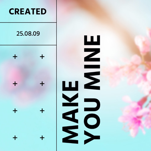 Make You Mine