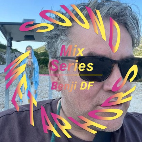 Sound Metaphors Mix Series 38 : BenjiDF