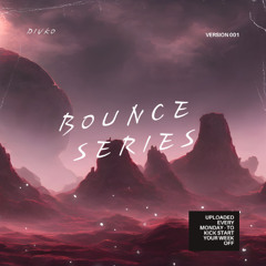 BOUNCE SERIES | 001 | DIVKO
