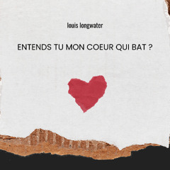 entends tu mon coeur qui bat