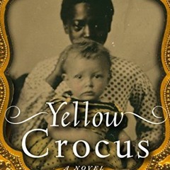 Get KINDLE 💞 Yellow Crocus by  Laila Ibrahim [PDF EBOOK EPUB KINDLE]
