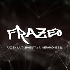 FraZeo - Paz en la tormenta (ft. Germadness)