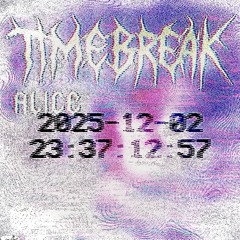 TIMEBREAK ALICE