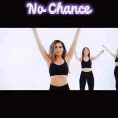 No Chance