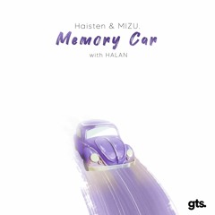Haisten & MIZU. - Memory Car (feat. HALAN)