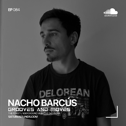 Grooves and Moves 084 | Nacho Barcús