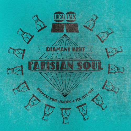 Parisian Soul - Diamant Noir (Playin' 4 The City Mix) (LT115)