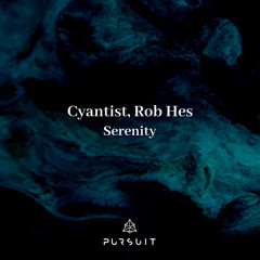 Cyantist, Rob Hes - Serenity