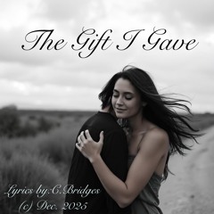 The Gift I Gave