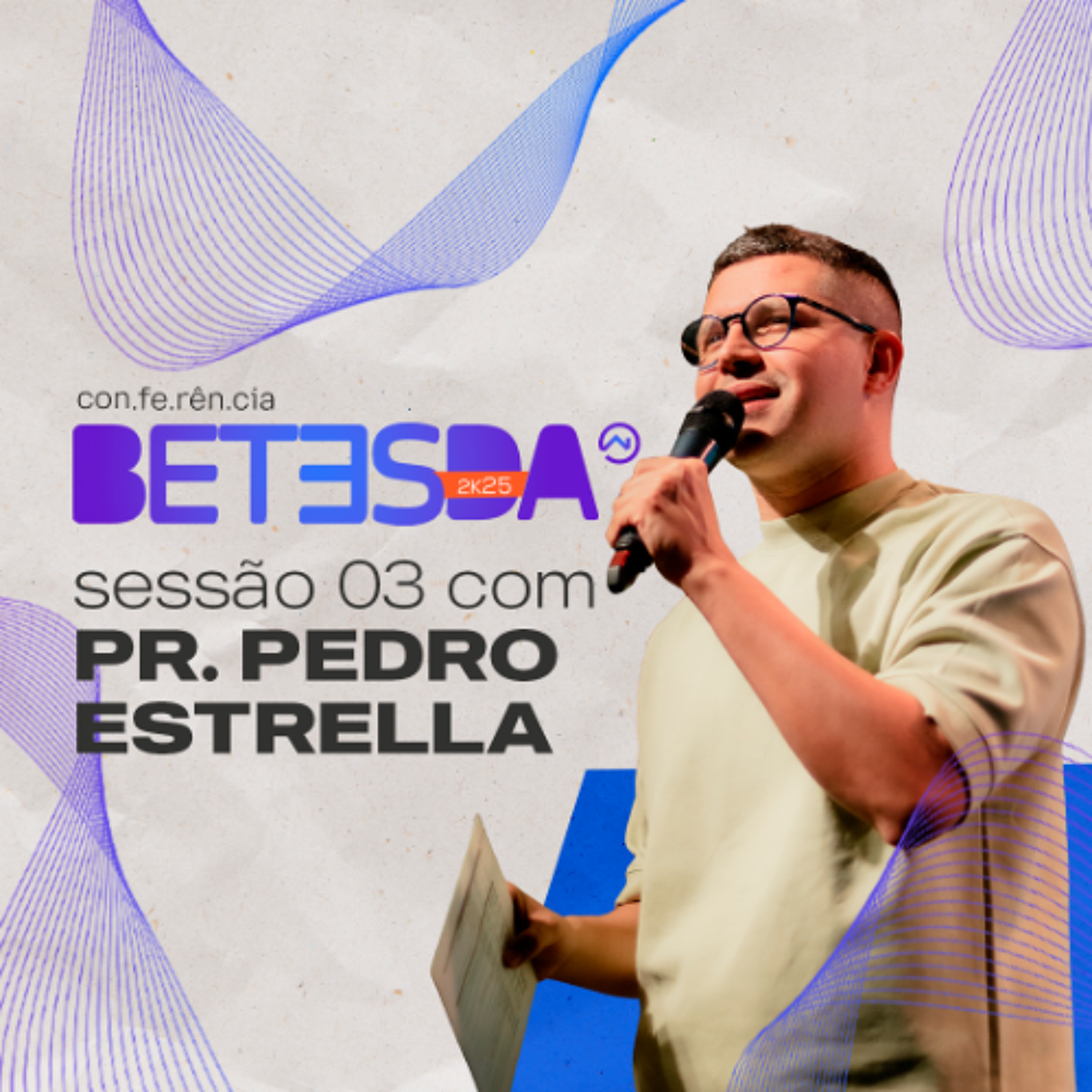 Conferência Betesda 2k25 com Pr. Pedro Estrella episode artwork
