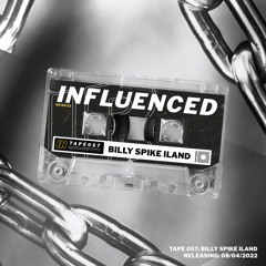 Influenced Podcast 057 - Billy Spike Iland