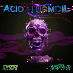 Zoftle x DaRoost3R - Acid Turmoil