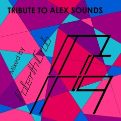 Tributo to Alex Sounds By Roberth Grob