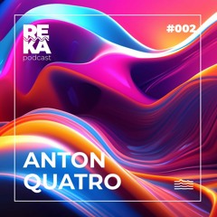 Anton Quatro - Reka #002
