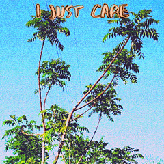 I Just Care