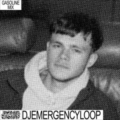 GASOLINE GUEST MIX: DJEMERGENCYLOOP 17/06/2022