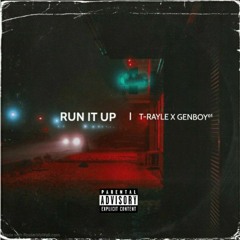 Run It Up ( Ft. Genboy01)