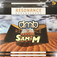 SAM-M X DMB  Resonance - Dimensional remix