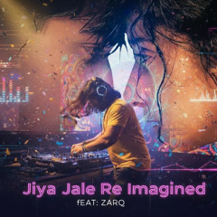 Jiya Jale (Tech House Remix) feat. Zarq