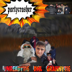 partycrasher (x unready116 x granny116)