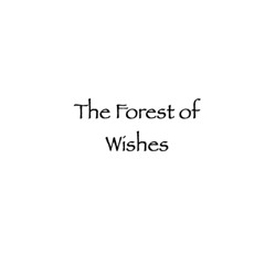 The Forest Of Wishes