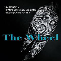 The Wheel (feat. Chris Potter)