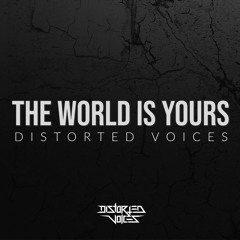 Distorted Voices | Uptempo mix August ( Album special : The world is yours ! )