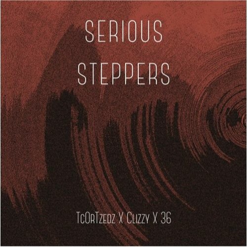 Stream TcOrTzedz X Clizzy X 36 - Serious Steppers by lil loose | Listen ...