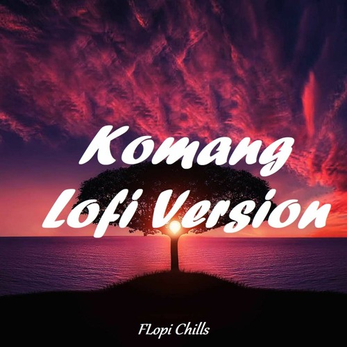 Komang-Lofi Version