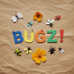 BUGZ!