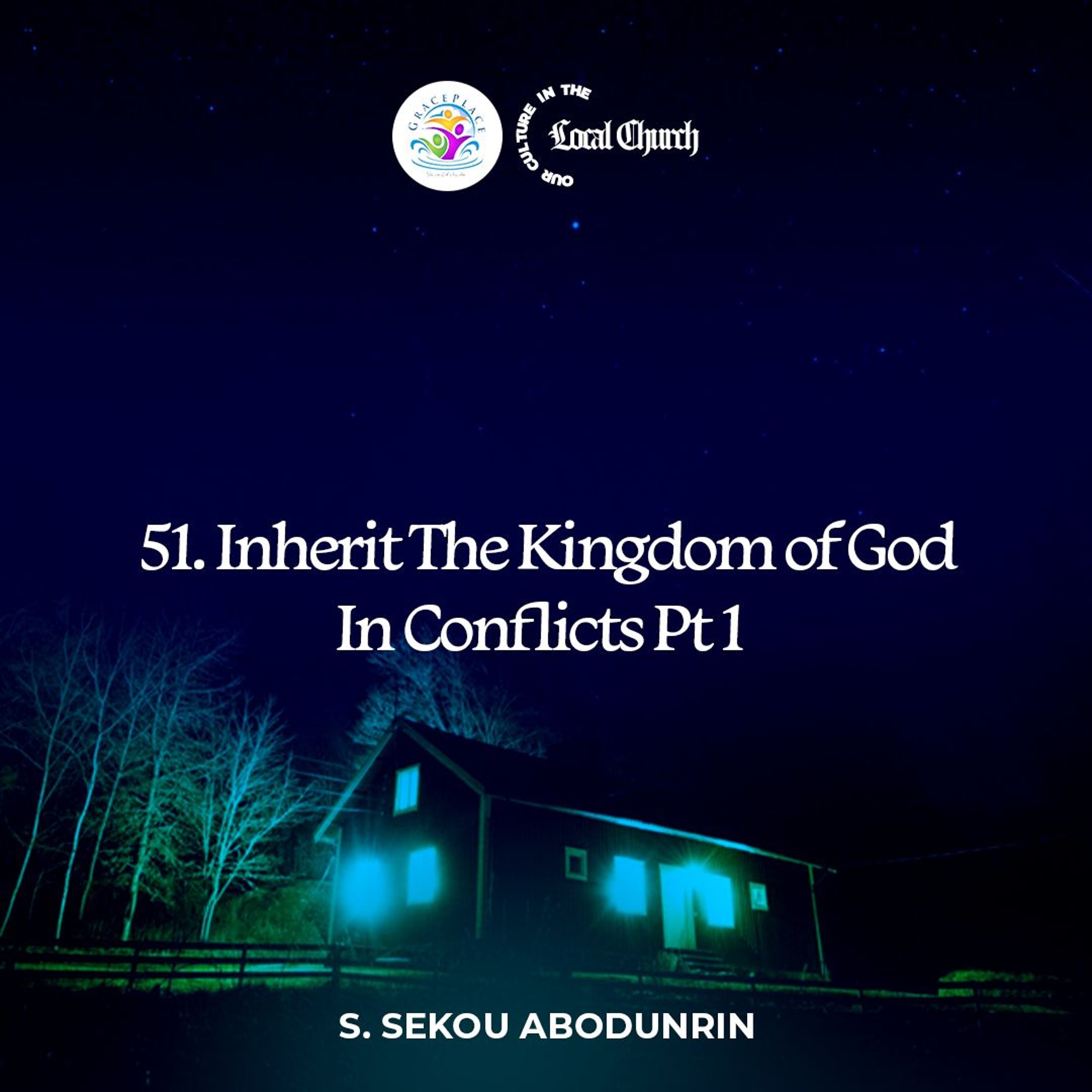 Inherit The Kingdom of God In Conflicts Pt 1 (SA240708) episode artwork
