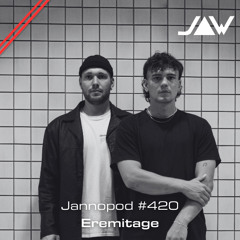 Jannopod #420 - Eremitage