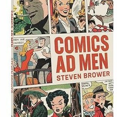 ^READ PDF EBOOK# Comics Ad Men (The Fantagraphics Underground Series) READ B.O.O.K. By  Steven