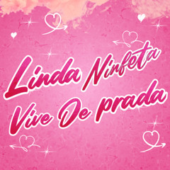 LINDA NINFETA VIVE DE PRADA