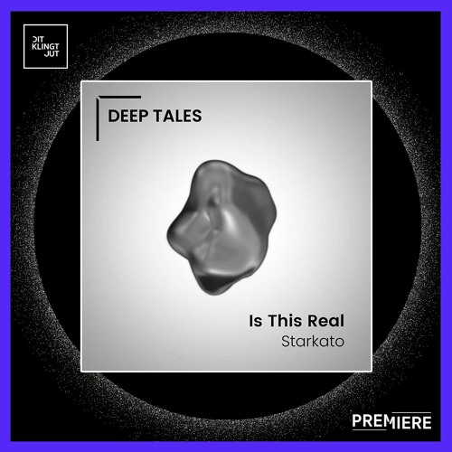 PREMIERE: Starkato - Is This Real | DEEP TALES