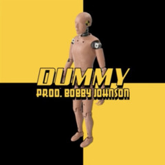 KILL STACY / DUMMY (PROD. BOBBY JOHNSON)